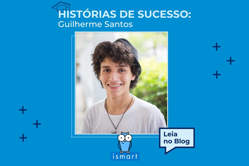 Histórias de Sucesso: Guilherme Santos