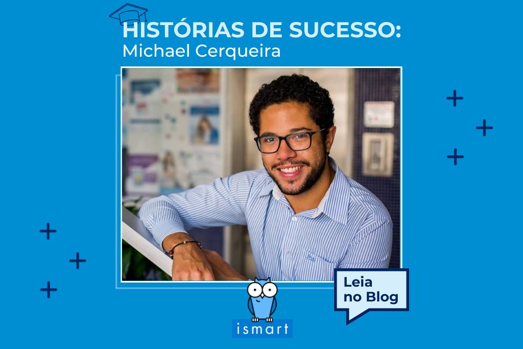Histórias de Sucesso: Michael Cerqueira