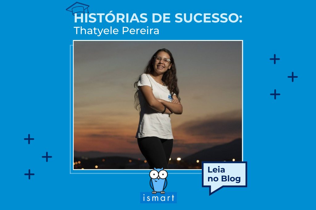 Histórias de Sucesso: Thatyele Pereira